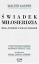СВИДЕТЕЛЬ МИЛОСЕРДИЯ Вальтер КАСПЕР