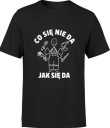 KOSZULKA MĘSKA CO SIĘ NIE DA JAK SIĘ DA T-SHIRT S DLA CHŁOPAKA