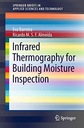 Almeida, Ricardo M.S.F. Infrared Thermography for Building Moisture Inspect