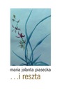 ... И ОСТАЛЬНЫЕ, МАРИЯ ИОЛАНТА ПЯСЕЦКА