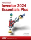 Autodesk Inventor 2024 Essentials Plus ДЭНИЭЛ Т. БАНАК
