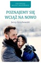 POZNAJEMY SIĘ WCIĄŻ NA NOWO