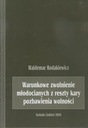 УСЛОВНОЕ ОСВОБОЖДЕНИЕ МОЛОДЫХ ЛЮДЕЙ ОТ ОСТАЛЬНОГО ПРИГОВОРА...
