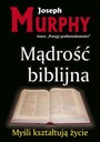 JOSEPH MURPHY MĄDROŚĆ BIBLIJNA