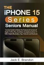 Руководство для пожилых людей по iPhone 15: краткое руководство по освоению функций