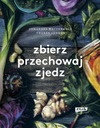 СОБИРАТЬ, ХРАНИТЬ, ЕСТЬ - Йоханнес Веттербек