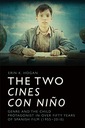 Two cines con nio: Genre and the Child Protagonist in Fifty Years of Spanis
