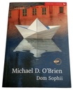 DOM SOPHII, MICHAEL D. O'BRIEN, NOWA, UNIKAT