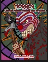 Horror Color By Numbers Coloring Book for Adults: Взрослая раскраска по номерам