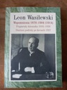 Воспоминания 1870–1904 (1914) Леон Василевский