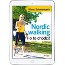 Nordic walking. I o to chodzi!