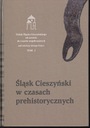 Тешинская Силезия в доисторические времена