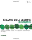 Creative Bible Lessons in Genesis Kim Hoon