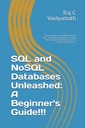 Vaidyamath, Raj C SQL и базы данных NoSQL на свободе: руководство для начинающих !!!: