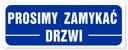 NAKLEJKA INFORMACYJNA PROSIMY ZAMYKAĆ DRZWI