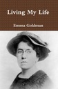 Жить своей жизнью - Голдман, Эмма Электронная книга