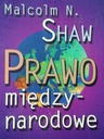 PRAWO MIĘDZY-NARODOWE MALCOLM N.SHAW