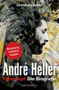 Seiler, Christian André Heller: Feuerkopf: Die Biografie