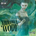 АУДИОКНИГА «КОРОЛЕВА ВОДЫ» МАРЦИНА ЩИГЕЛЬСКИ