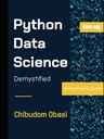 Обаси, Чибудом Демистификация науки о данных Python: руководство для начинающих