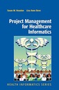 Bove, Lisa Anne Project Management for Healthcare Informatics (Health Infor