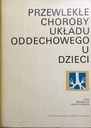PRZEWLEKŁE CHOROBY UKŁADU ODDECHOWEGO