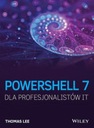 POWERSHELL 7 ДЛЯ ИТ-СПЕЦИАЛИСТОВ, ТОМАС ЛИ