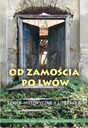 Od Zamościa po Lwów