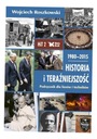 ИСТОРИЯ И СОВРЕМЕННОСТЬ ЛО 2 ПУТЕШЕСТВИЕ. 1980-2015 ВОЙЦЕХ РОШКОВСКИЙ