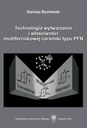 TECHNOLOGIA WYTWARZANIA I WŁAŚCIWOŚCI MUL.. EBOOK