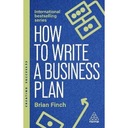 How to Write a Business Plan: Win Backing and Support for Your Ideas and