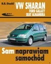 VW Sharan Ford Galaxy Seat Alhambra (1995-2006) poradnik Sam naprawiam 24H