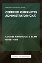 Справочник курса и экзамен для сертифицированного администратора Kubernetes (CKA)