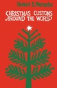 Christmas Customs Around the World HERBERT H. WERNECKE