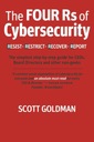 The Four Rs of Cybersecurity Resist. Restrict. Recover. Report.: The