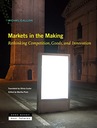 MARKETS IN THE MAKING - Rethinking Competition, Go