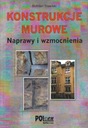 Konstrukcje murowe. Naprawy i wzmocnienia