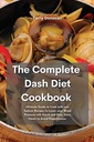 The Complete DASH Diet Cookbook by Terry Donovan