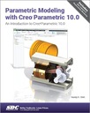 Параметрическое моделирование с помощью Creo Parametric 10.0 РЭНДИ Х. ШИХ