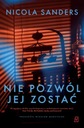 NIE POZWÓL JEJ ZOSTAĆ NICOLA SANDERS EBOOK