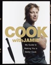 Cook with Jamie: My Guide to Making You a Better