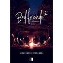 Плохие друзья, друзья, том 2 Александра Негроньска