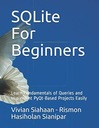 Sianipar, Rismon Hasiholan SQLite For Beginners: Learn Fundamentals of Quer