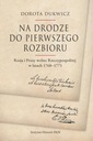  Názov Na drodze do pierwszego rozbioru. Rosja i Prusy wobec Rzeczypospolitej w latach 1768–1771