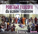 PODSTAWY FILOZOFII DLA UCZNIÓW I STUDENTÓW [AUDIOBOOK]