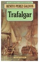 Бенито Перес Гальдос ТРАФАЛЬГАР