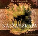 НАША ШКАПА - МАРИЯ КОНОПНИЦКА [АУДИОКНИГА] [CD]