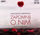 ZAPOMNIJ O NIM - MAŁGORZATA GARKOWSKA [AUDIOBOOK]