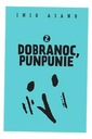 ДОБРОЙ НОЧИ, ПУНПУНИ 2 АСАНО ИНИО