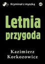 LETNIA PRZYGODA KAZIMIERZ KORKOZOWICZ EBOOK
